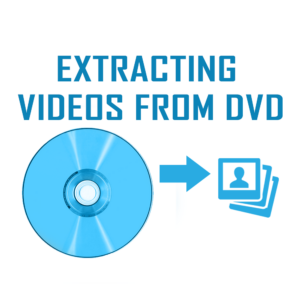 Extracting videos from DVD